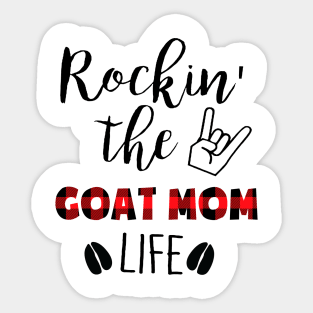 Rockin' The Goat Mom Life Sticker